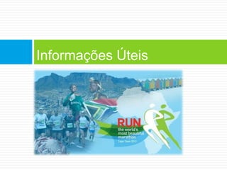Informações Úteis
 
