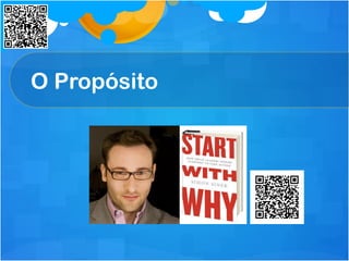 O Propósito
 