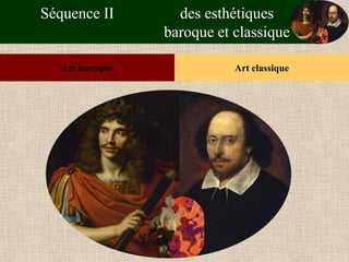 Séquence II des esthétiques baroque et classique 
Art baroque 
Art classique  