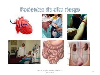 MEDICINA ESTOMATOLOGICA -
ITREVEJOR -
23
 