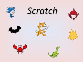 ScratchScratch
 