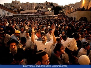 Brian Vander Brug. Una última esperanza. 2006

 