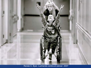 Renée C. Byer. Luchando contra el cáncer. 2007

 