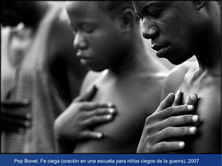 Pep Bonet. Fe ciega (oración en una escuela para niños ciegos de la guerra). 2007

 