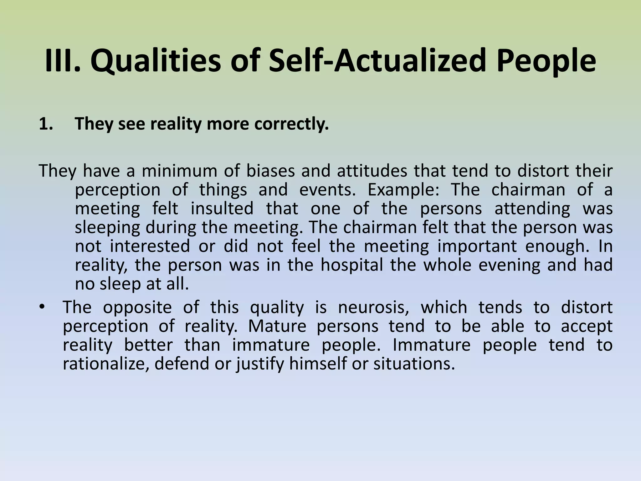 They tend to live a happier and more meaningful life, and 