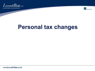 Personal tax changes
 