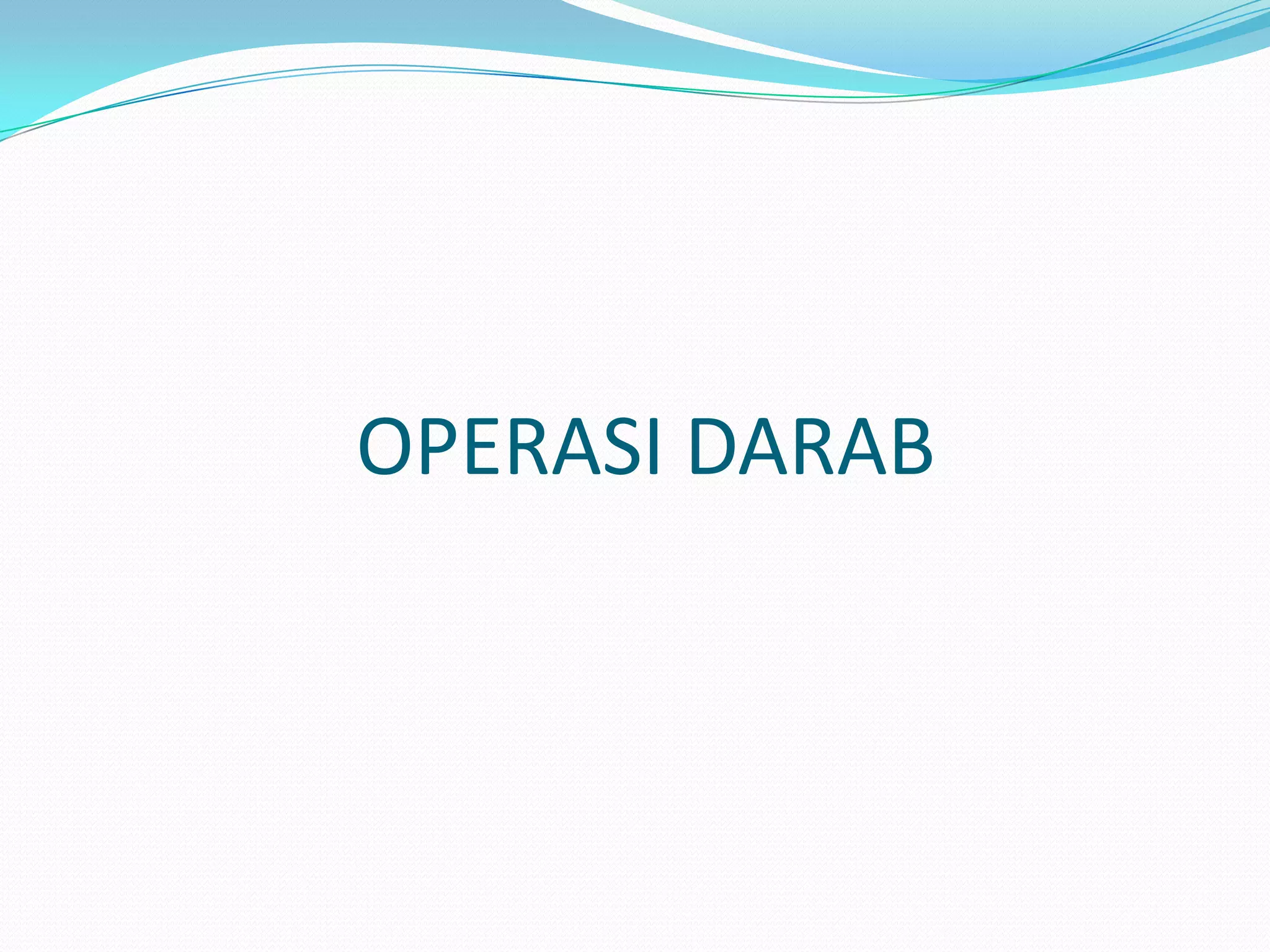 OPERASI DARAB
 
