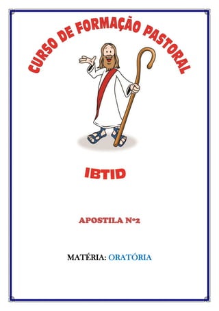 APOSTILA Nº2 
MATÉRIA: ORATÓRIA 
 