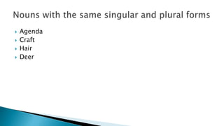 Agenda
 Craft
 Hair
 Deer
 