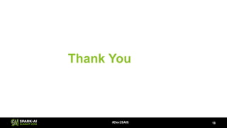 Thank You
16#Dev2SAIS
 