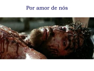 Por amor de nós 