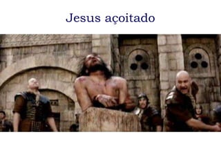 Jesus açoitado
 