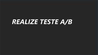 REALIZE TESTE A/B
 