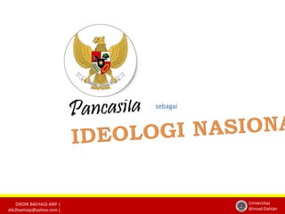 DIKDIK BAEHAQI ARIF | 
dik2baehaqi@yahoo.com | 
Universitas 
Ahmad Dahlan 
sebagai 
 