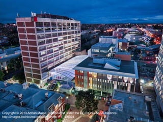 Swinburne
10
Copyright © 2013 Adrian Malec. Reproduced under the CC BY-NC-ND AU licence.
http://images.swinburne.edu.au/handle/1111.1/6024
 