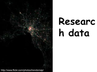 Swinburne
Researc
h data
http://www.flickr.com/photos/trendsmap/
 