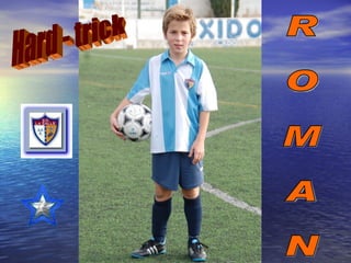 Hard - trick R O M A N  