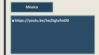 Música
■ https://youtu.be/twZ5gtvfmD0
 