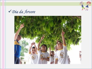 Dia da Árvore
 