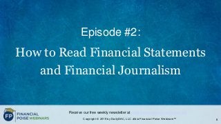 Copyright © 2019 by DailyDAC, LLC d/b/a Financial Poise Webinars™
Receive our free weekly newsletter at www.financialpoise...