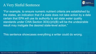 Sins Explained
“For example, to ensure numeric nutrient criteria are established by the states, an indication
that if a st...