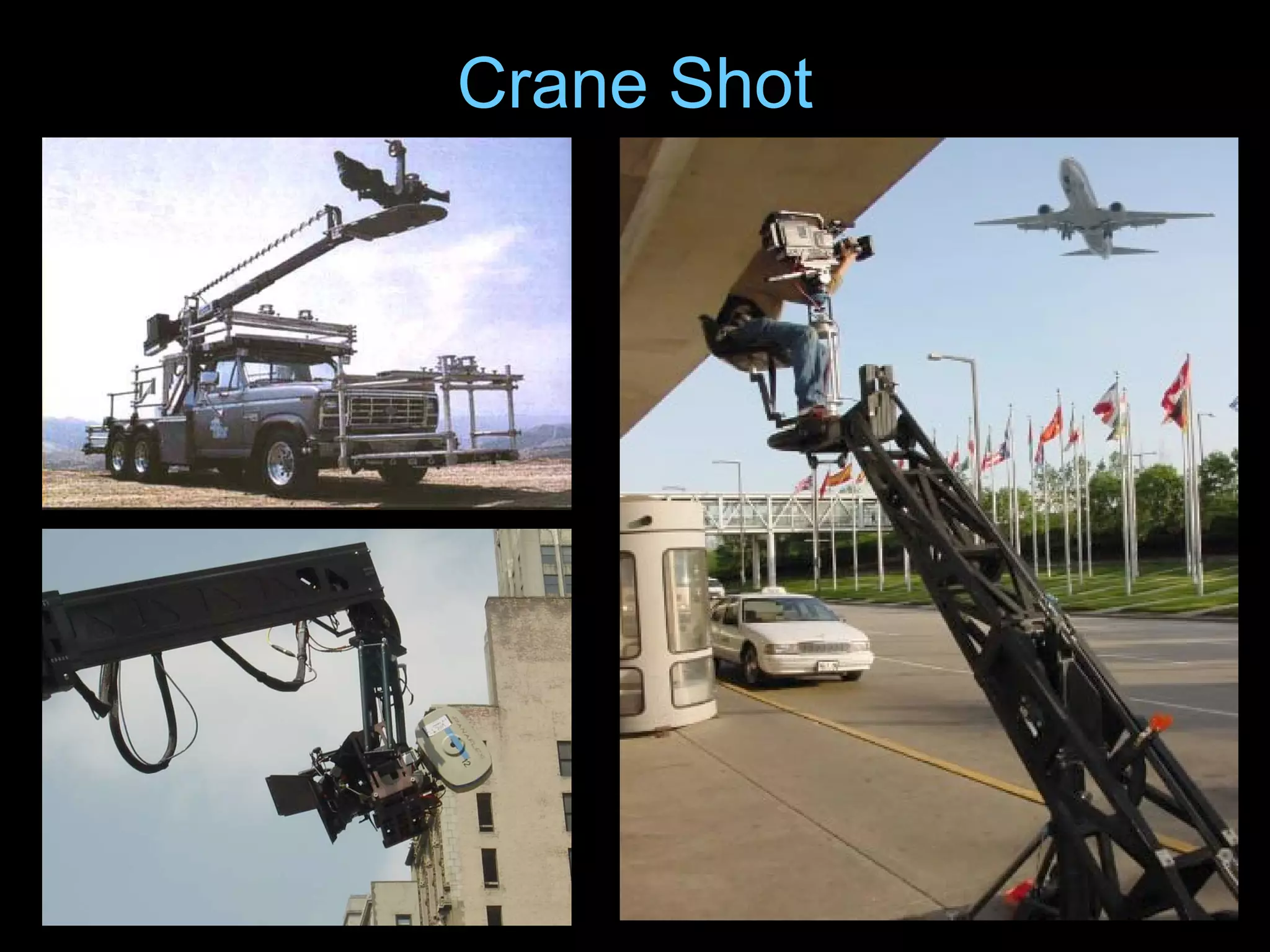 Crane Shot
 