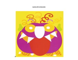 Lamina De la diversión
D
 
