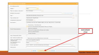 ADICIONAR
ITEM
VALOR
ESTIMADO ( 0 )
Especialista Yohnston Cáceres Tito
 