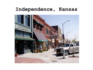 Independence, Kansas
 