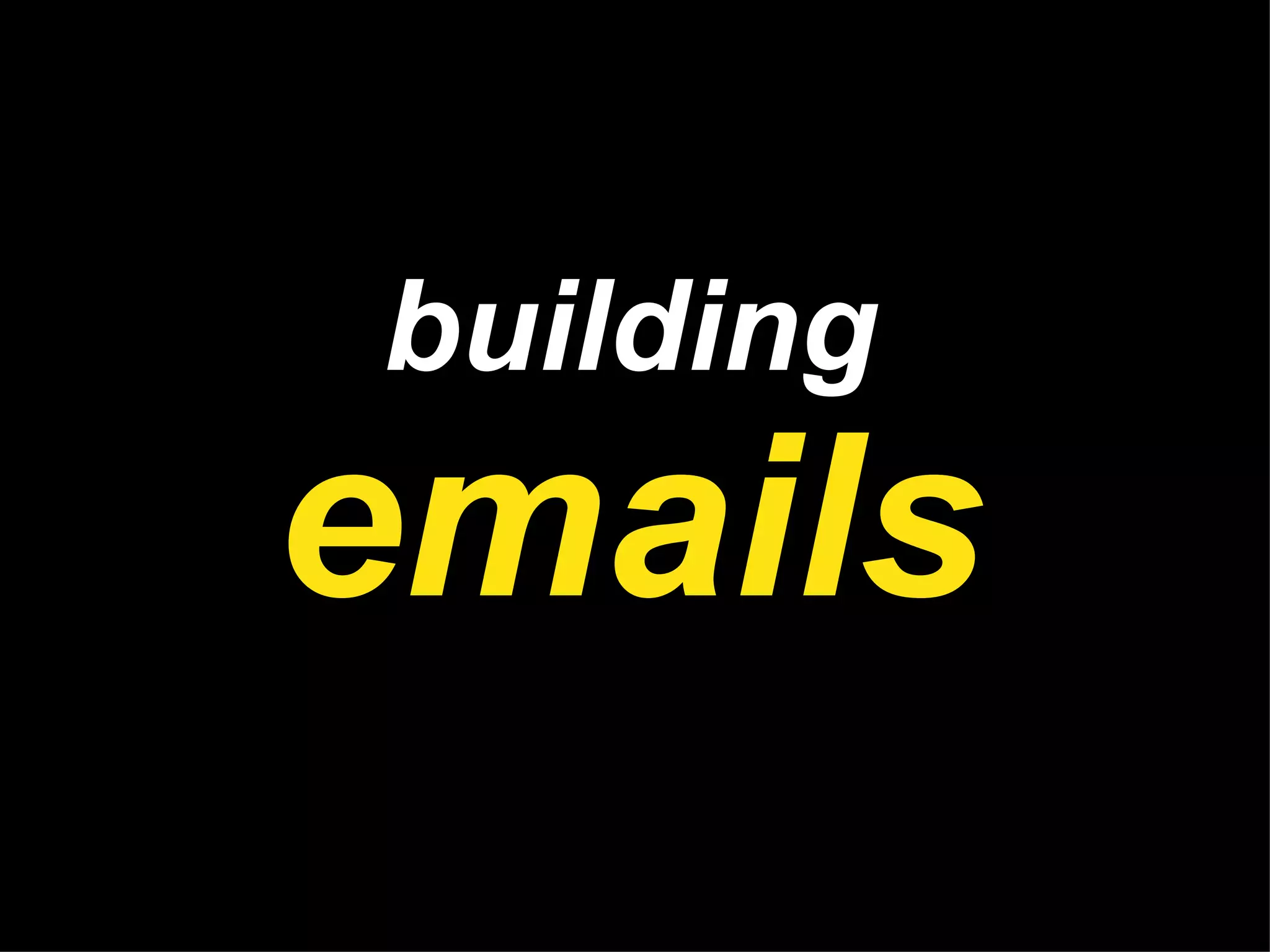 building emails 