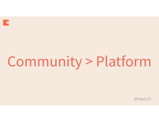 Community > Platform
 