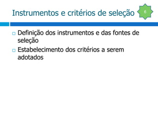 4º Didática ou de estudo: serve para dar subsídios ao ensino, em qualquer nível.