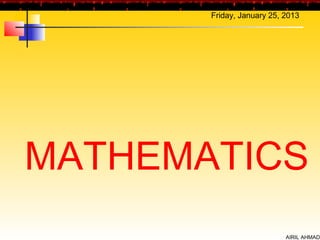 Friday, January 25, 2013




MATHEMATICS G
                           AIRIL AHMAD
 
