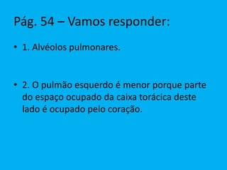 O intestino grosso é muito mais curto
do que o intestino delgado (mede cerca
de 1,5 metros). Tem duas funções:
absorver parte da água ainda
presente no quilo e armazenar,
concentrar e expulsar os restos
alimentares não absorvidos, na
forma de fezes.
Reto
Ânus
 