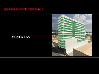 ENVOLVENTE TERMICA 
VENTANAS 
 
