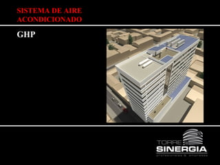 SISTEMA DE AIRE 
ACONDICIONADO 
GHP 
 