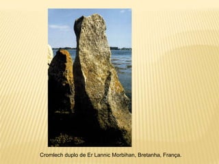 Cromlech duplo de Er Lannic Morbihan, Bretanha, França.
 