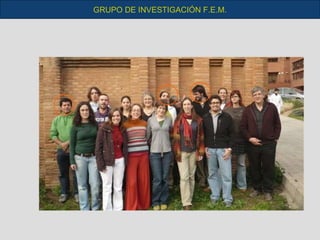 GRUPO DE INVESTIGACIÓN F.E.M. 