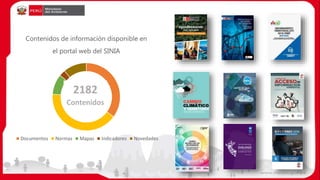 31
Contenidos de información disponible en
el portal web del SINIA
Documentos Normas Mapas Indicadores Novedades
2182
Contenidos
 