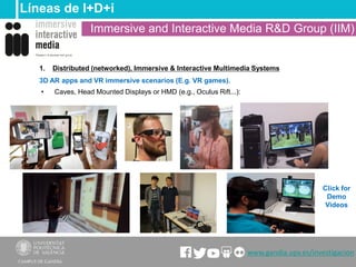 1. Distributed (networked), Immersive & Interactive Multimedia Systems
3D AR apps and VR immersive scenarios (E.g. VR game...