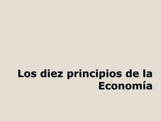Los diez principios de la Economía 