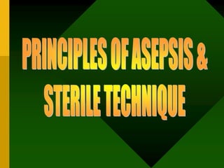2 Principles of Asepsis & Sterile Technique.ppt