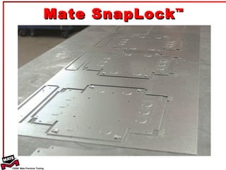 Mate SnapLock ™ 