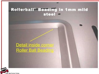 Rollerball ®   Beading in 1mm mild steel Detail inside corner Roller Ball Beading 