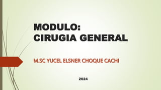 MODULO:
CIRUGIA GENERAL
 