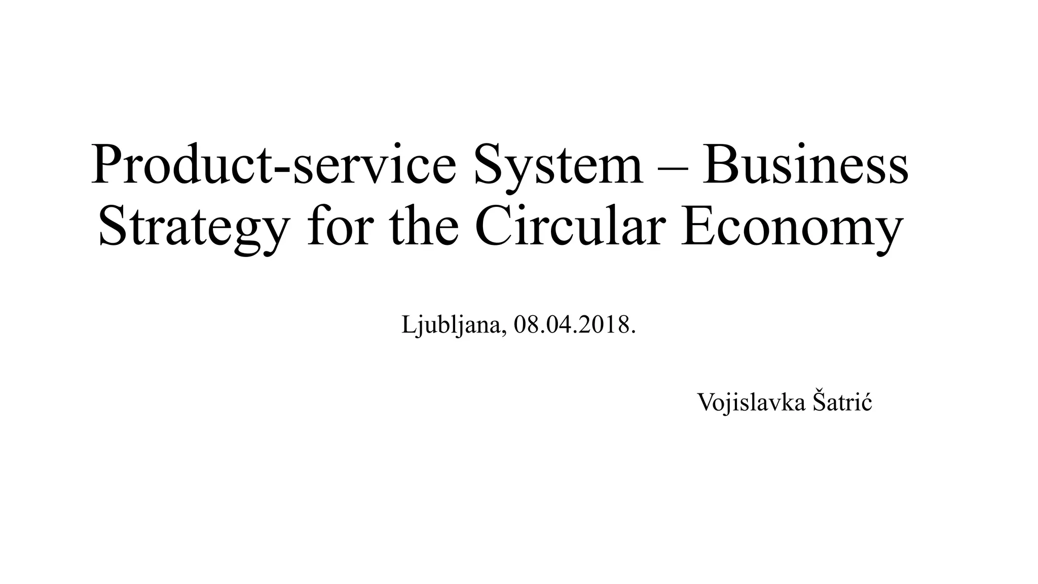 2_Product-service system – Business Strategy for the Circular Economy ...