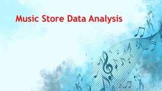 Music Store Data Analysis
 