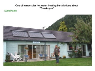 One of many solar hot water heating installations about ”Creeksyde” Sustainable 