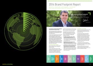 2014 Brand Footprint Report
Authentic, meaningful and engaging – the brands
that make themselves matter to consumers.
Welc...