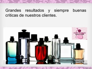Grandes resultados y siempre buenas
criticas de nuestros clientes.
 
